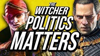 The Importance of Politics In The Witcher