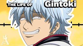 The Life Of Sakata Gintoki (Gintama)