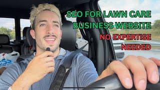 How I Cracked SEO for My Lawn Care Business – No Expert Needed!