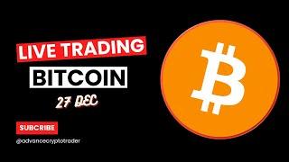 Crypto Trading LIVE: BTC Live Trading Bitcoin Price Predictions | 27 DEC #crypto #bitcoin #btc