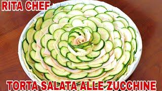 TORTA SALATA ALLE ZUCCHINERITA CHEF | incredibilmente buona.