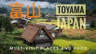 Toyama Prefecture, Japan:  7 Must-visit places and must-try food in Toyama