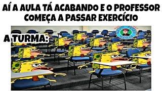 MELHORES MEMES EM IMAGENS - Quando o professor começa passar exercício kkk