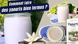 Comment faire un yaourt bien ferme ?