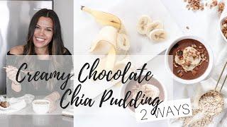 CHIA PUDDING TWO WAYS | DESSERT FOR BREAKFAST