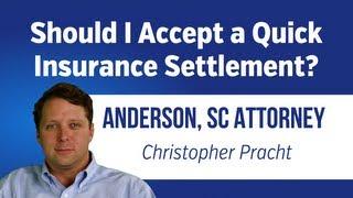 Should I Take An Insurance Settlement? Anderson, SC Personal Injury Lawyer | 864-226-7222