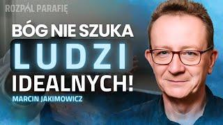 BÓG WYBIERA TYCH, KTÓRYCH ŚWIAT ODRZUCA! | MARCIN JAKIMOWICZ