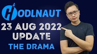 Hodlnaut 23 Aug 2022 Update | The Drama And The Whole Story