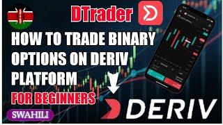 How to Use Deriv DTrader Plartform from scratch (Swahili)  MUST WATCH