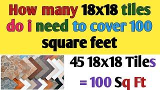 How many 18x18 tiles do I need to cover 100 square feet