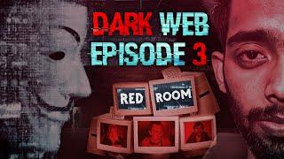 The RED ROOM and your PRIVACY on the DARK WEB!? || Episode 3 ||