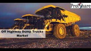 Off Highway Dump Trucks Market