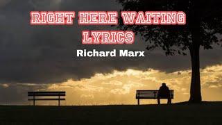 Right Here Waiting| Richard Marx Lyrics