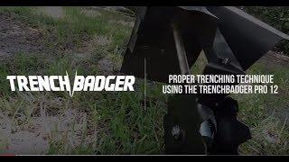 Proper Trenching Technique Using the TrenchBadger Pro 12