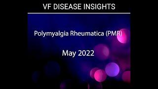 VF Disease Insights:  Polymyalgia Rheumatica (PMR)