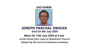 SAD DEMISE  - JOSEPH PASCOAL DSOUZA