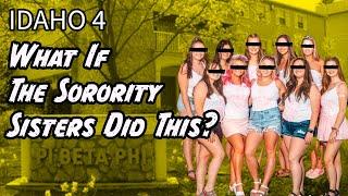 IDAHO 4: DID THE SORORITY SISTERS DO THIS? 666 Seconds of MURDER