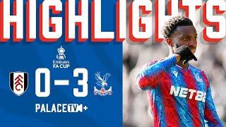 Wembley Calling  | MATCH HIGHLIGHTS | Fulham 0-3 Crystal Palace | FA Cup Quarter-Final