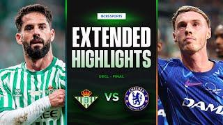 Real Betis vs. Chelsea: Extended Highlights Conference League Final | CBS Sports Golazo