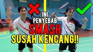 INI PENYEBAB2 KENAPA SMASH SUSAH KENCANG!!