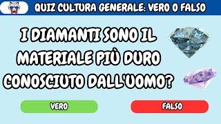 QUIZ: VERO O FALSO- CULTURA GENERALE #quiz #sfida #italy #quiztime #challenge #curiosità #cultura