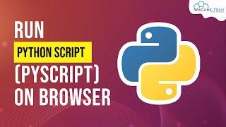 Run Python in Browser - How to Run Python Script (PyScript) on Browser | Python Projects