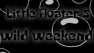 SpongeBob episode (Little floater’s wild weekend)  [lost episode/unaired] /title card! Fanmade!/