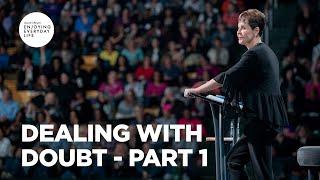 Dealing with Doubt - Part 1 | Joyce Meyer | Enjoying Everyday Life