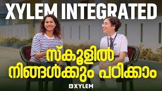 XYLEM INTEGRATED സ്കൂളിൽ നിങ്ങൾക്കും പഠിക്കാം | Xylem Nest