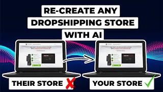 How to Replicate ANY Dropshipping Store with Artificial Intelligence