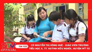 STV - Cô Nguyễn Thị Hồng Huệ luôn tâm huyết với nghề