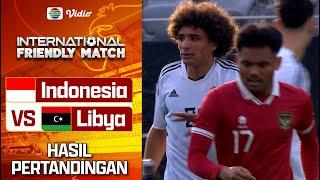 Hasil Akhir Pertandingan - Indonesia Vs Libya | International Friendly Match