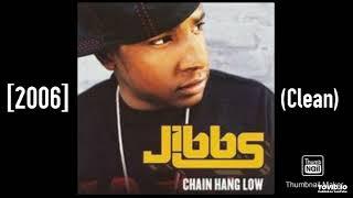 Jibbs - Chain Hang Low [2006] (Clean)