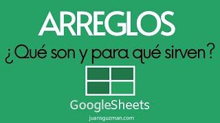 Que son los Arreglos en Google Sheets - Consolidar tablas filas columnas y celdas con la ayuda de {}