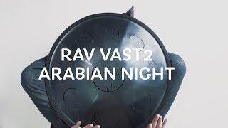 RAV Vast2 B Arabian Night. New RAV Drum scale!