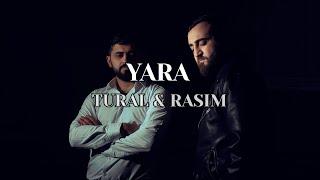 TURAL & RASIM - YARA ( Official Lyric Video)