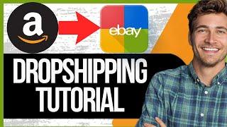 How to Dropship from Amazon to eBay: Complete Guide 2024 | New Way