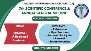 TANZANIA ORTHOPAEDIC ASSOCIATION (TOA) - 7th SCIENTIFIC CONFERENCE - 2024