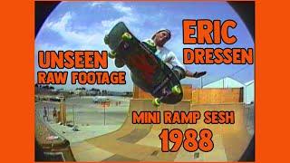 REAL SKATE STORIES: UNSEEN MINI RAMP RAW FOOTAGE of ERIC DRESSEN  FROM FILMING OF SPEED FREAKS VIDEO