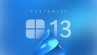 Windows 13 - Let's Customize