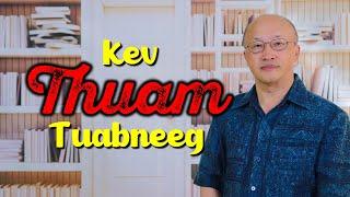 "Kev Thuam Tuabneeg" - Kx. Nyaj Looj Yaaj