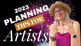 Planning Tips For Artists In 2023 (8 steps to planning your successful year in your Art Business)