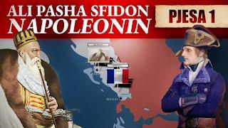 Ali Pasha Sfidon Napoleonin - Beteja e Prevezës, Pjesa 1
