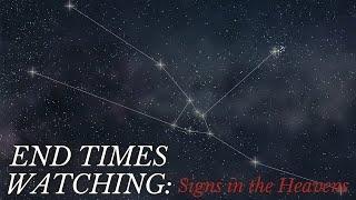 End Times Watching: Signs In The Heavens