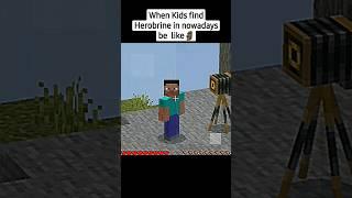 When kids find Herobrine in nowadays be like - OpenZane