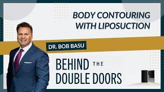 Body Contouring with Liposuction