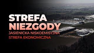 STREFA NIEZGODY | Jasienicka Strefa Ekonomiczna szansą na rozwój czy prywatnym interesem?