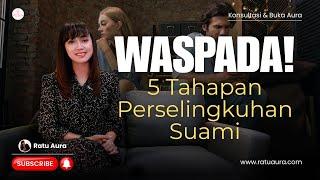 5 Tahapan Perselingkuhan Yang Dilakukan Oleh Suami