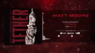 Matt Moore - Tether (Official Audio)