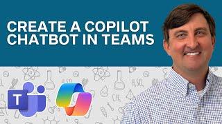 Create a Copilot Chatbot in Microsoft Teams with Messages, Questions, and Conditions (Ep. 7)